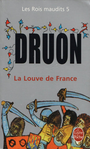 DRUON, MAURICE. Rois maudits (Les) - Tome 05 : La Louve de France