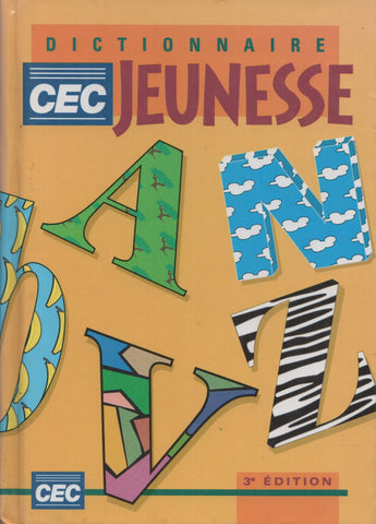 COLLECTIF. Dictionnaire CEC jeunesse - Plus de 20 000 mots, Plus de 2000 noms propres, Contextes québécois et canadiens