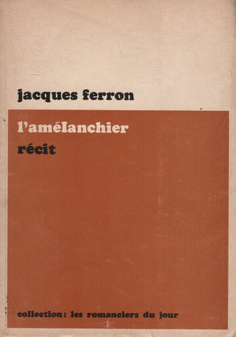 FERRON, JACQUES. Amélanchier (L')