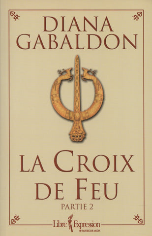 GABALDON, DIANA. Chardon et le tartan (Le) - Tome 05 : La Croix de feu (Partie 2)