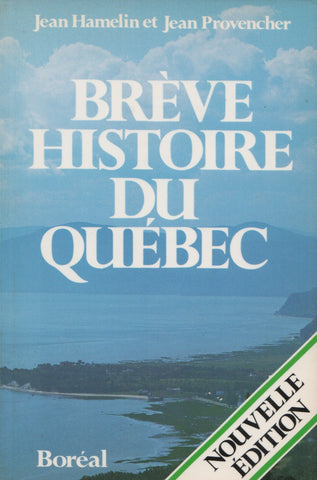 HAMELIN-PROVENCHER. Brève histoire du Québec