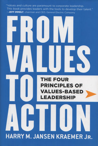 KRAEMER, HARRY M. JANSEN. From Values to Action : The Four Principles of Values-Based Leadership