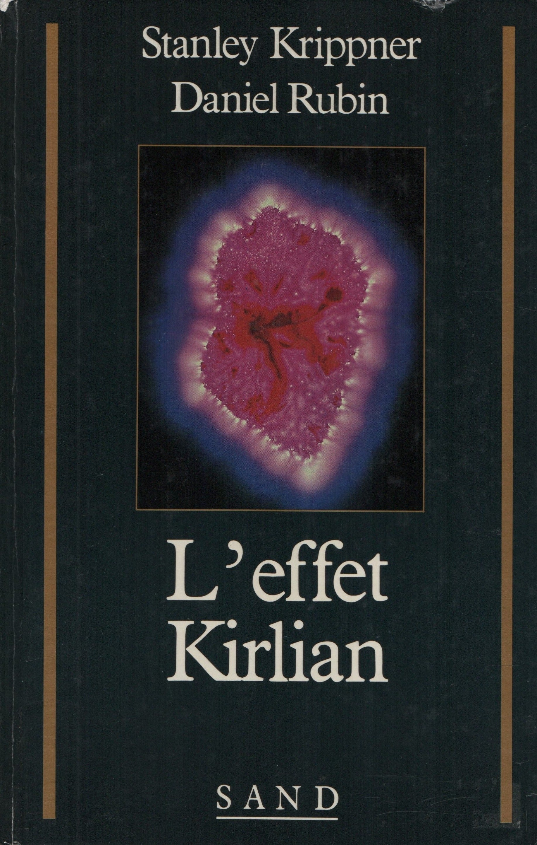 KRIPPNER-RUBIN. Effet Kirlian (L')