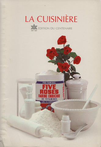 COLLECTIF. "La Cuisinière" Five Roses - Édition du centenaire, 1867-1967