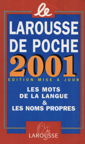 COLLECTIF. Larousse de poche 2001 (Le) : Les mots de la langue & les noms propres - Édition mise à jour