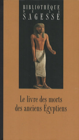 COLLECTIF. Livre des morts des anciens Égyptiens (Le)