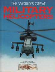 MARSHALL, CHRIS. World's Great Military Helicopters (The) - 18 full colour gatefold illustrations