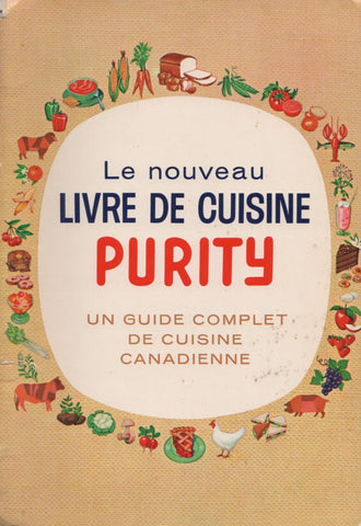 COLLECTIF. Nouveau livre de cuisine Purity (Le) : Un guide complet de cuisine canadienne