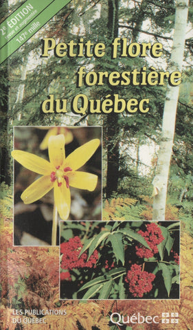 COLLECTIF. Petite flore forestière du Québec