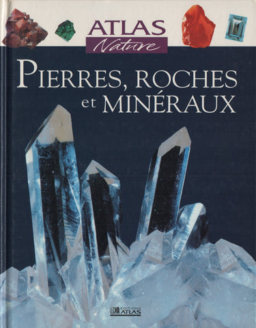COLLECTIF. Pierres, roches et minéraux