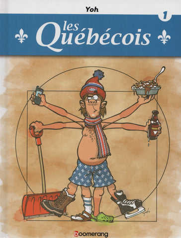 QUEBECOIS (LES) / YOH. Tome 01 : Les Québécois