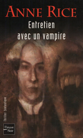 RICE, ANNE. Chroniques des vampires - Tome 01 : Entretien avec un vampire
