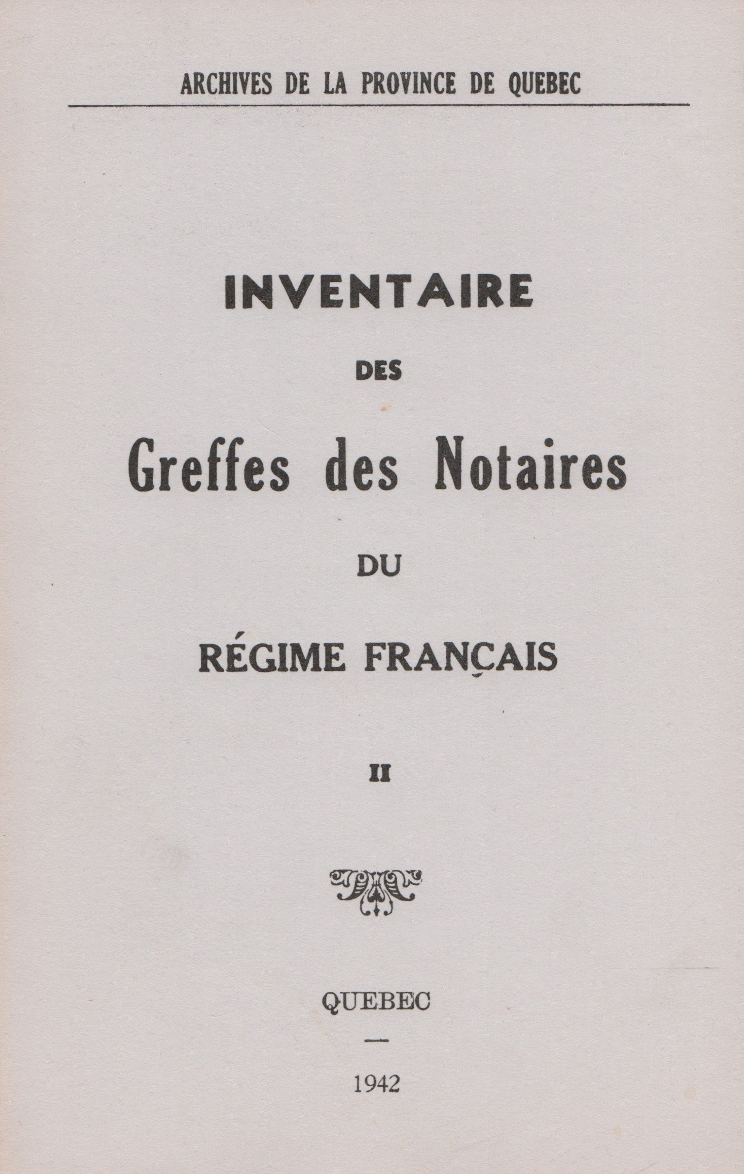 ROY. Inventaire des Greffes des Notaires du Régime français - Volume 02