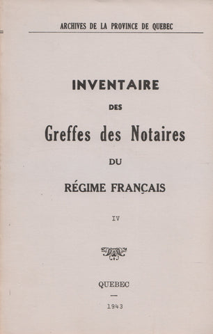 ROY, ANTOINE. Inventaire des Greffes des Notaires du Régime français - Volume 04