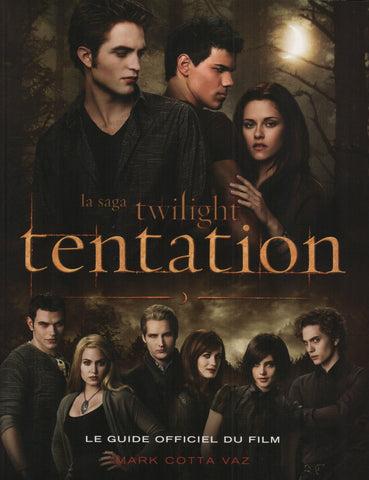 TWILIGHT. Saga Twilight (La) : Tentation (Tome 02) - Le guide officiel du film