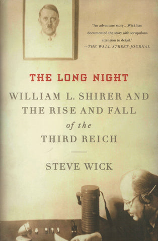 SHIRER, WILLIAM L. Long Night (The) : William L. Shirer and The Rise and Fall of the Third Reich