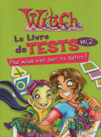 COLLECTIF. Witch : Le Livre de Tests - Volume 02 : Pour mieux vivre avec les autres !