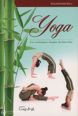 Bell Rasamound. Yoga:  Les Techniques Simples Du Bien-Être Doccasion - Très Bon Livre