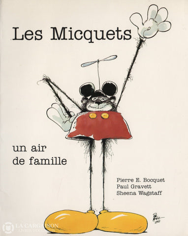 Bocquet-Gravett-Wagstaff. Micquets (Les): Un Air De Famille - Exposition Présentée En