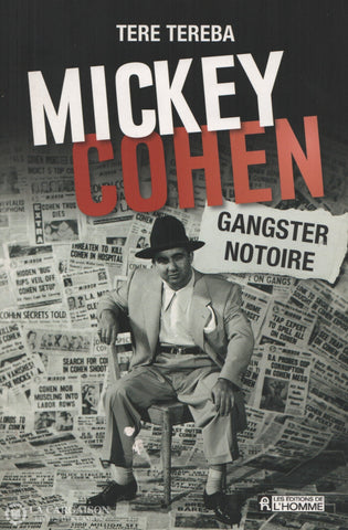 Cohen Mickey. Mickey Cohen: Gangster Notoire Livre