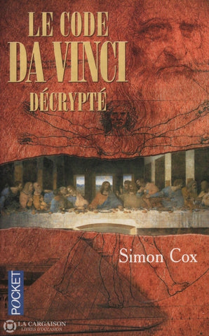 Cox Simon. Code Da Vinci Décrypté (Le):  Le Guide Non Autorisé Livre