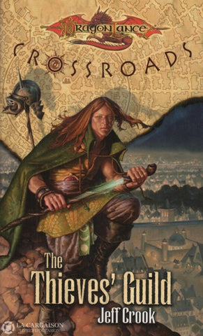 Dragonlance / Crook Jeff. Crossroads:  The Thieves Guild Livre