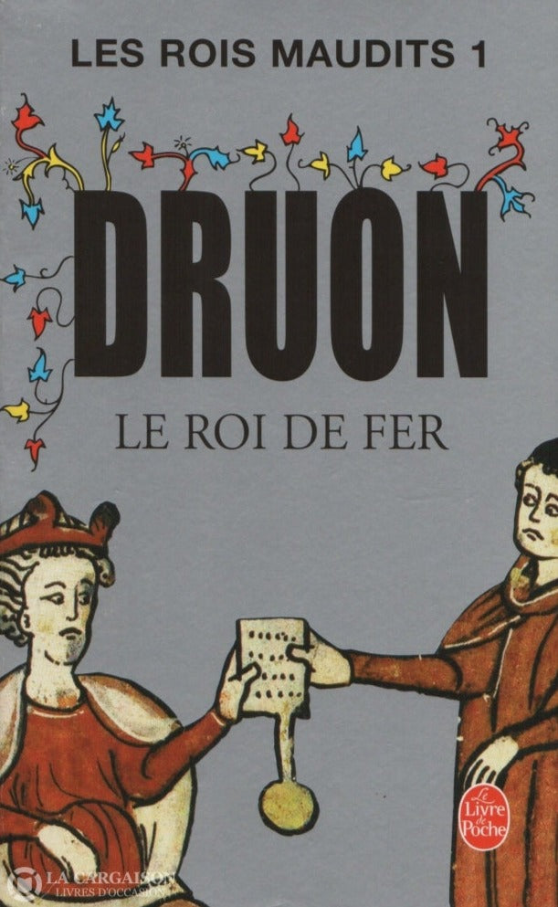 Druon Maurice. Les Rois Maudits - Tome 01:  Le Roi De Fer Copie Doccasion Bon Livre