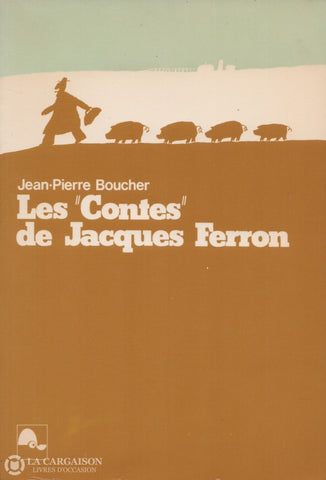 Ferron Jacques. Contes De Jacques Ferron (Les) Doccasion - Bon Livre