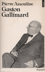 Gallimard Gaston. Gaston Gallimard: Un Demi - Siècle D’édition Française Livre
