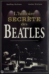 Giuliano. Histoire Secrète Des Beatles (L’) D’occasion - Très Bon Livre