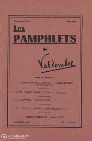 Grignon Claude-Henri (Valdombre). Pamphlets De Valdombre (Les) - Cinquième Série:  Juin 1943