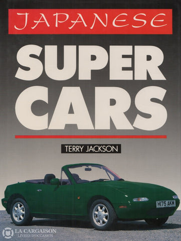 Jackson Terry. Japanese Super Cars Doccasion - Bon Livre