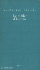 Jollien Alexandre. Métier Dhomme (Le) Doccasion - Acceptable Livre