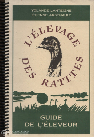 Lanteigne-Arsenault. Élevage Des Ratites (L’): Guide De L’éleveur Livre