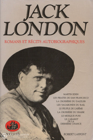 London Jack. Jack London - Tome 04: Romans Et Récits Autobiographiques Livre