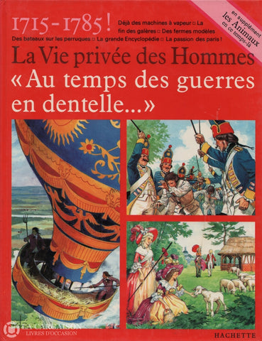 Miquel Pierre. Vie Privée Des Hommes Au Temps Guerres En Dentelle... (La):  1715-1785 ! Livre