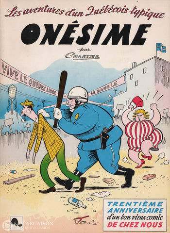 Onesime. Onésime:  Les Aventures Dun Québécois Typique - Trentième Anniversaire Bon Vieux Comic De