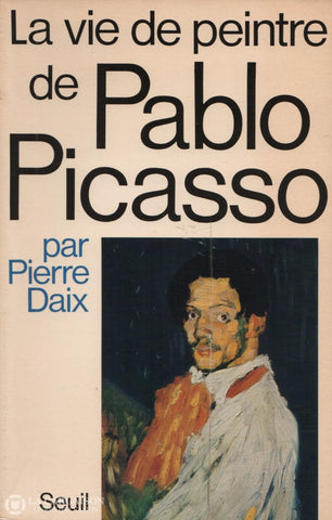 Picasso Pablo. Vie De Peintre Pablo Picasso (La) Doccasion - Acceptable Livre