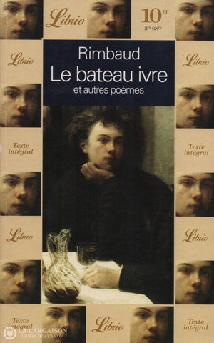 Rimbaud Arthur. Bateau Ivre Et Autres Poèmes (Le) Livre