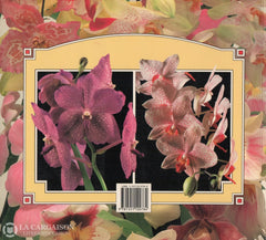 Rittershausen-Oakey-Sutherland. Step-By-Step Guide To Growing & Displaying Orchids (The) Livre
