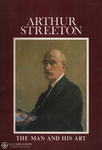 Streeton Arthur. Arthur Streeton:  The Man And His Art Doccasion - Bon Livre