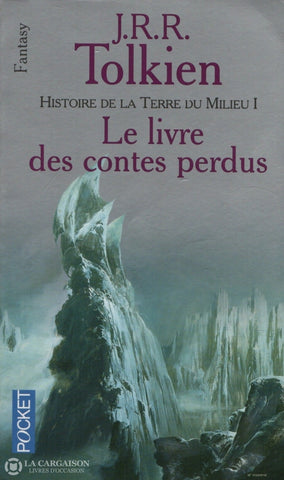 Tolkien J.r.r. Histoire De La Terre Du Milieu:  Le Livre Des Contes Perdus - Première Partie Livre