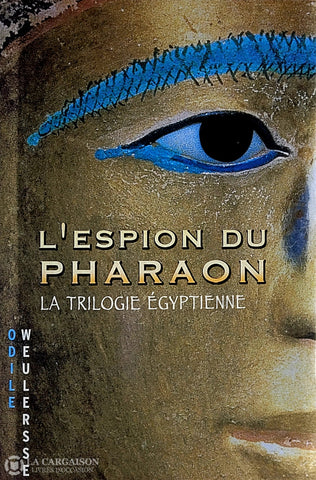 Weulersse Odile. Espion Du Pharaon (L’) D’occasion - Très Bon Livre