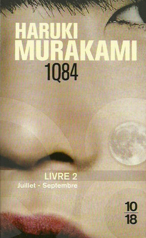 MURAKAMI, HARUKI. 1Q84. Livre 2. Juillet-Septembre.