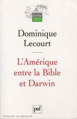 LECOURT, DOMINIQUE. Amérique entre la bible et Darwin (L')