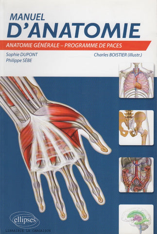 DUPONT-SEBE. Manuel d'anatomie : Anatomie générale - Programme de PACES (UE5)