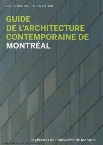 DUNTON-MALKIN. Guide de l'architecture contemporaine de Montréal