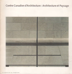 RICHARDS, LARRY. Centre Canadien d'Architecture : Architecture et Paysage