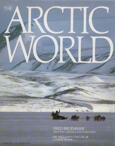 BRUEMMER, FRED. The Arctic World