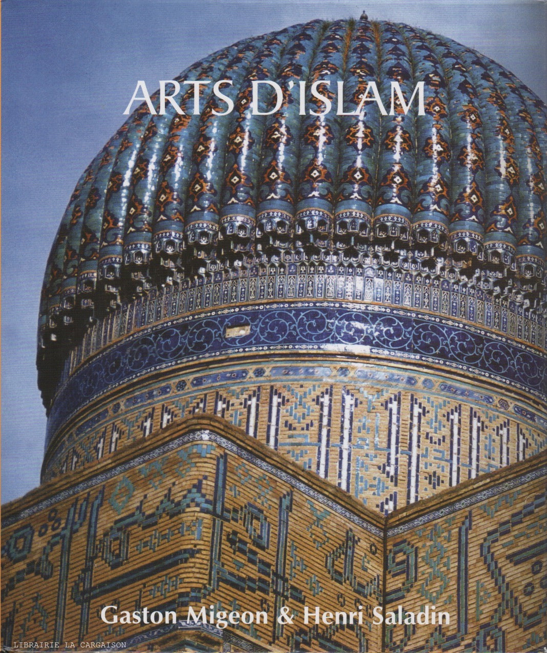 MIGEON-SALADIN. Arts d'Islam
